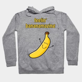 Feelin bananamazing Hoodie